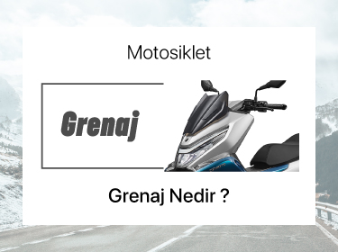 Motosiklet Grenaj Nedir?