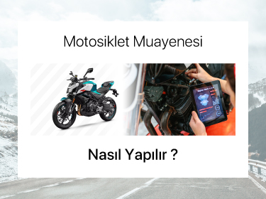 Motosiklet Muayenesi Nasıl Yapılır?