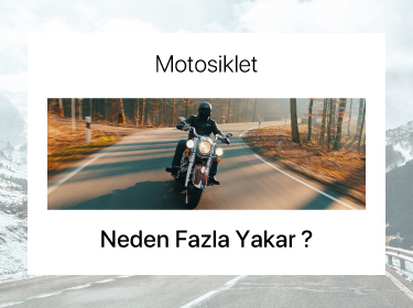 Motosiklet Neden Fazla Yakar?