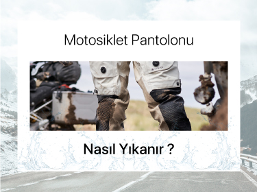 Motosiklet Pantolonu Nasıl Yıkanır