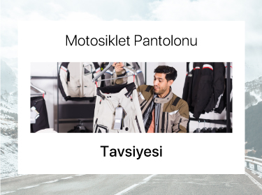 Motosiklet Pantolonu Tavsiyesi